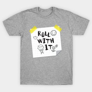 Roll with IT T-Shirt